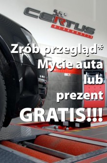 Zrób przegląd, mycie auta lub prezent gratis!!!